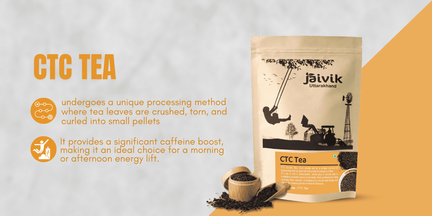 Green Tea vs. CTC Tea: Which One is Better for You? – Jaivik Uttarakhnd